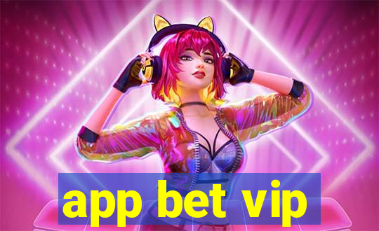 app bet vip